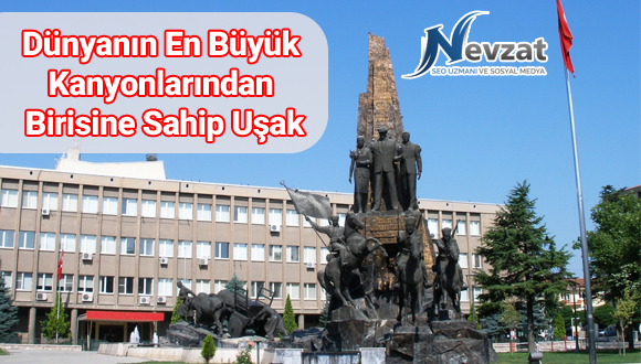 Dünyanın En Büyük Kanyonlarından Birisine Sahip Uşak